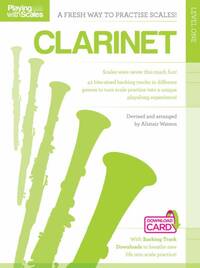 PLAYING WITH SCALES: CLARINET LEVEL 1 (BOOK/DOWNLOAD) +TELECHARGEMENT