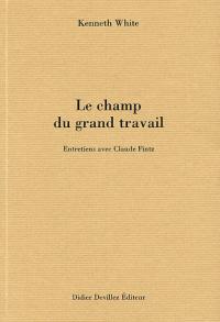 LE CHAMP DU GRAND TRAVAIL