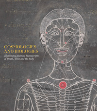 COSMOLOGIES AND BIOLOGIES - ILLUMINATED SIAMESE MANUSCRIPTS OF DEATH, TIME AND THE BODY - ILLUSTRATI