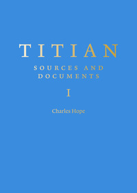 TITIAN : SOURCES AND DOCUMENTS