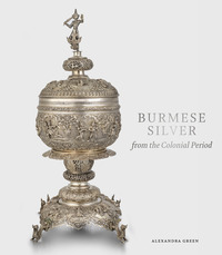BURMESE SILVER FROM THE COLONIAL PERIOD - ILLUSTRATIONS, COULEUR