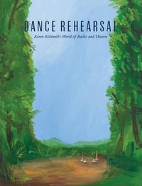 Dance Rehearsal: Karen Kilimnik's World /anglais