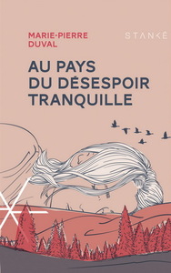 AU PAYS DU DESESPOIR TRANQUILLE