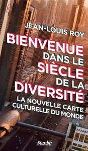 BIENVENUE DANS LE SIECLE DE LA DIVERSITE LA NOUVELLE CARTE CULTU-