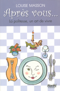 après vous... La politesse, un art de vivre