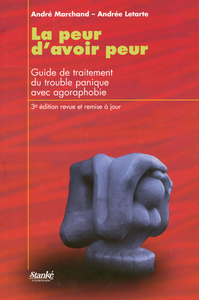 La peur d'avoir peur 3ed - Guide de traitement du trouble panique avec agoraphobie