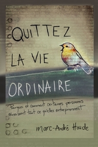 Quittez la vie ordinaire