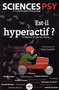 EST-IL HYPERACTIF ? - ORIGINES, CRITERES, VECU...