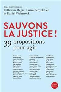 SAUVONS LA JUSTICE ! 39 PROPOSITIONS POUR AGIR