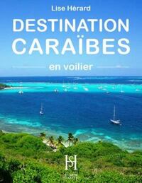 DESTINATION CARAIBES EN VOILIER