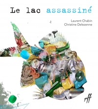 Le lac assassiné