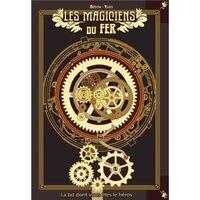 Les magiciens du fer