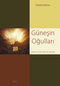 Günesin ogullari - Dersim Ermenileri & alevileri