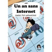 Un an sans Internet - journal d'une expérience