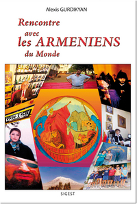 Rencontre avec les Arméniens du monde