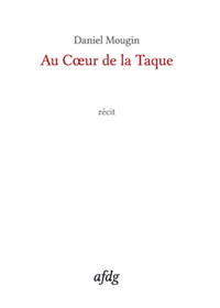 AU COEUR DE LA TAQUE