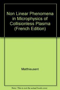 NON LINEAR PHENOMENA IN MICROPHYSICS OF COLLISIONLESS PLASMA