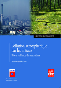 POLLUTION ATMOSPHERIQUE PAR LES METAUX - BIOSURVEILLANCE DES RETOMBEES