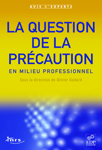 LA QUESTION DE LA PRECAUTION EN MILIEU PROFESSIONNEL