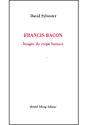 FRANCIS BACON / IMAGES DU CORPS HUMAIN
