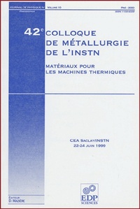 42E COLLOQUE DE METALLURGIE DE L'INSTN :MATERIAUX MACHINES