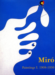 MIRO PAINTINGS T. 1 1908-1930
