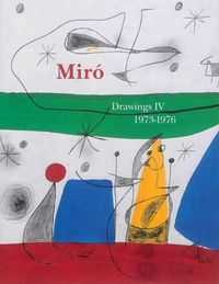 JOAN MIRO:DRAWINGS VOL4 (VENTE FERME) - CATALOGUE RAISONNE VOL4 1960-1972
