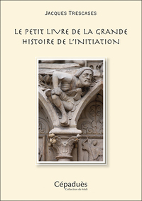 Le petit livre de la grande histoire de l'initiation