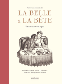 Morceaux choisis de La Belle et la Bête - Un conte érotique
