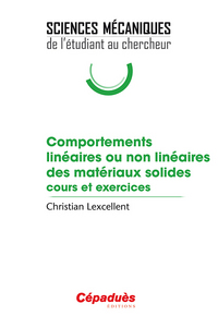 Comportements linéaires ou non linéaires des matériaux solides. cours et exercices