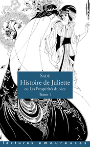 Histoire de Juliette, ou Les Prospérités du vice - Tome 1