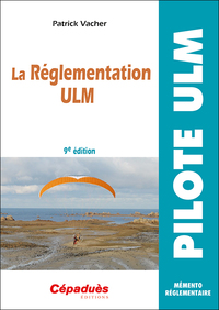 LA REGLEMENTATION ULM (9E EDITION)