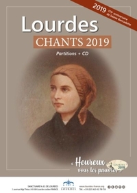 Lourdes : Chants 2019 "Heureux, vous les pauvres"