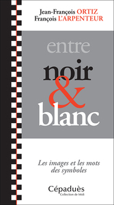 entre noir et blanc. Les images et les mots des symboles