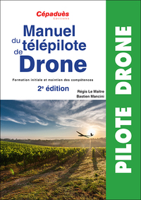 Manuel du télépilote de Drone 2e édition