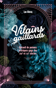 Vilains Gaillards - Recueil de poèmes érotiques gays du XIXe et XXe siècles