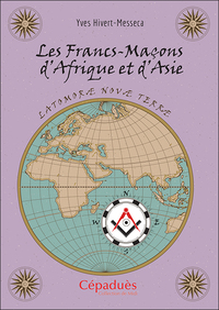 Les Francs-Maçons d'Afrique et d'Asie