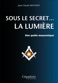Sous le secret... la Lumière