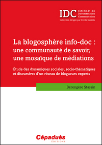 La blogosphère info-doc : une communauté de savoir, une mosaïque de médiations