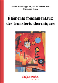 Eléments fondamentaux des transferts thermiques