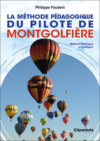 La Méthode pédagogique du pilote de montgolfière