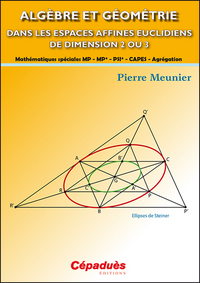 ALGÈBRE ET GÉOMÉTRIE dans les espaces affines euclidiens de dimension 2 ou 3