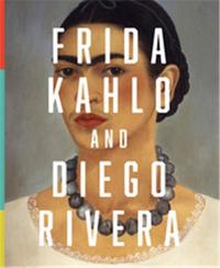 Frida Kahlo & Diego Rivera masterpieces from the Jacques and Natasha Gelman Collection /anglais