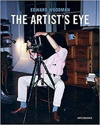Edward Woodman Photographer: The Artist's Eye /anglais