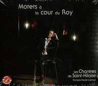 MOTETS A LA COUR DU ROY / CHANTRES - CD - AUDIO