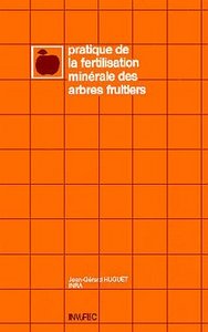 PRATIQUE DE LA FERTILISATION MINERALE DES ARBRES FRUITIERS