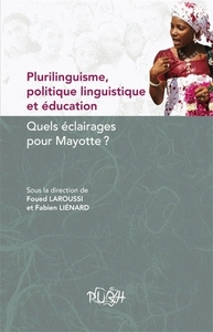 Plurilinguisme, politique linguistique et éducation - quels éclairages pour Mayotte ?