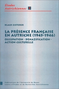 La présence française en Autriche, 1945-1946 - occupation, dénazification, action culturelle