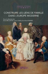 CONSTRUIRE LES LIENS DE FAMILLE DANS L'EUROPE MODERNE