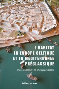 L'habitat en Europe celtique et en Méditerranée préclassique